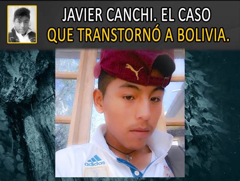 JAVIER CANCHI. EL CASO QUE TRANSTORNÓ A BOLIVIA..
